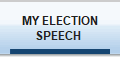 MY ELECTION
SPEECH 