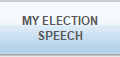 MY ELECTION
SPEECH